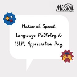 National Speech Language Pathologist (SLP) Appreciation Day graphic. The text is inside a large white speech bubble with hand-drawn style icons of a star and jazz hands. The Mission CISD logo is in the top right corner.